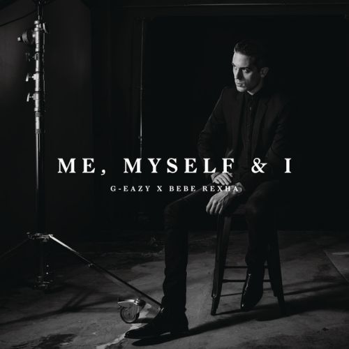 G-EAZY / BEBE REXHA - me, myself & i