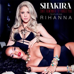 SHAKIRA / RIHANNA - can't remember to forget you